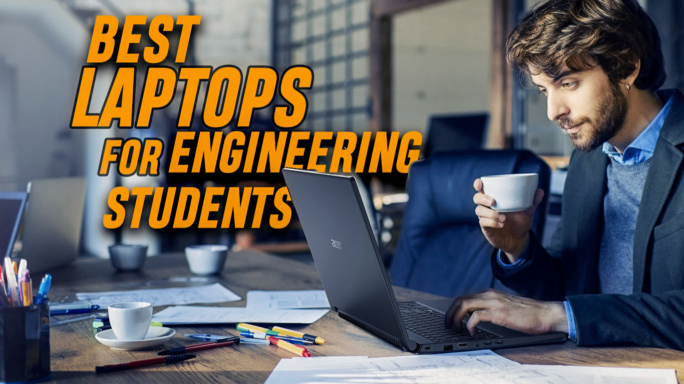 Best Laptops for engineering students [user guide 2023] SAH Tech Advisor