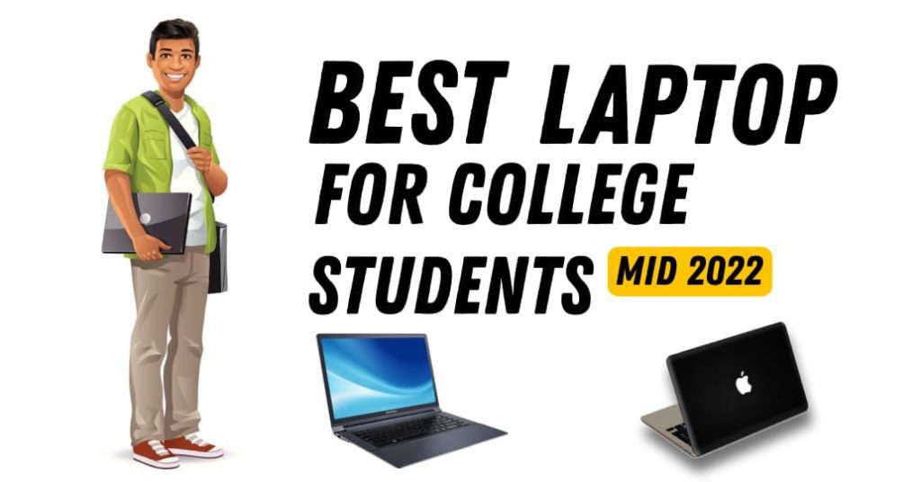 Best laptop for college students in mid 2022