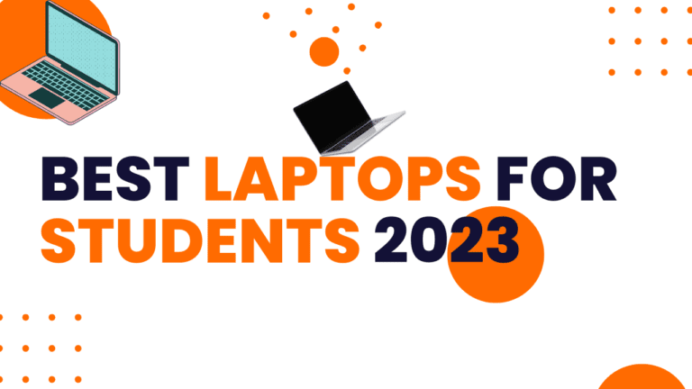 Best Laptops for Students 2023